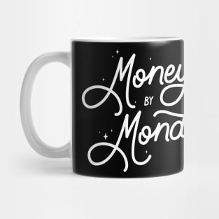 Money By Monday Mug